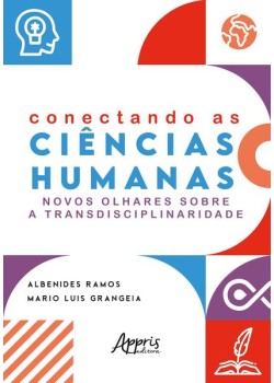 Conectando as ciências humanas: novos olhares sobre a transdisciplinaridade