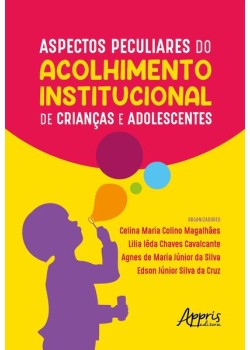 Aspectos peculiares do acolhimento institucional de crianças e adolescentes