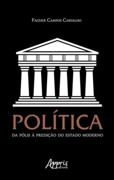 Política: da pólis à predição do estado moderno