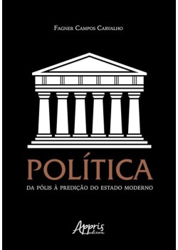 Política: da pólis à predição do estado moderno