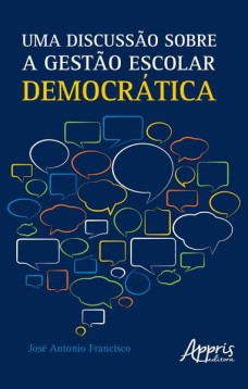 Uma discussão sobre a gestào escolar democrática