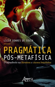 Pragmática pós-metafísica: o infradireito na literatura e cinema brasileiros