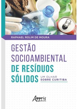 Gestào socioambiental de resíduos sólidos: um olhar sobre curitiba