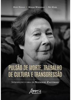 Pulsão de Morte, Trabalho de Cultura e Transgressão: