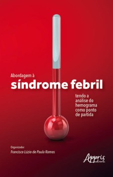 Abordagem à síndrome febril tendo a análise do hemograma como ponto de partida