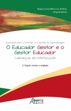 Educação para o conviver e a gestão da aprendizagem - O educador gestor e o gestor educador