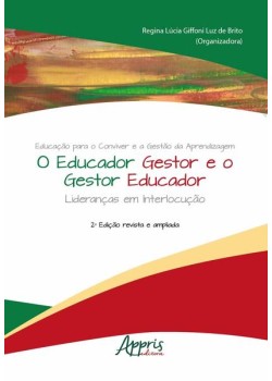 Educação para o conviver e a gestão da aprendizagem - O educador gestor e o gestor educador