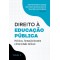 Direito à educação pública: , formação docente e diversidade cultural - volume ii