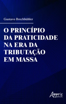 O princípio da praticidade na era da tributação em massa