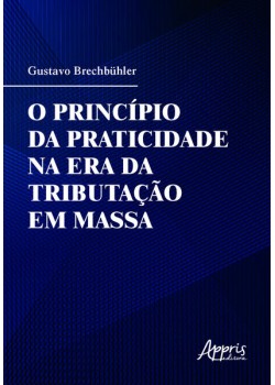 O princípio da praticidade na era da tributação em massa