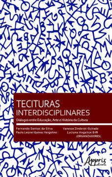 Tecituras interdisciplinares: diálogos entre educação, arte e história da cultura