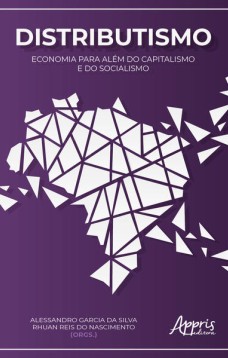 Distributismo: economia para além do capitalismo e do socialismo