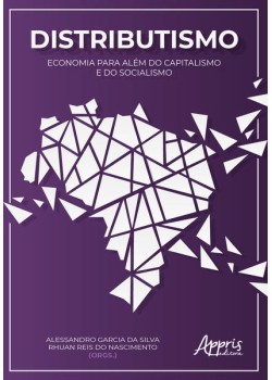 Distributismo: economia para além do capitalismo e do socialismo