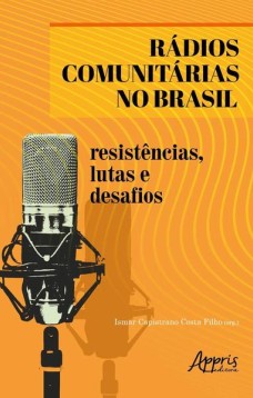 Rádios comunitárias no brasil: resistências, lutas e desafios