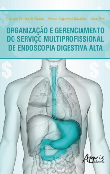 Organização e gerenciamento do serviço multiprofissional de endoscopia digestiva alta