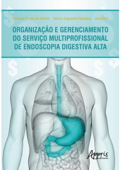 Organização e gerenciamento do serviço multiprofissional de endoscopia digestiva alta