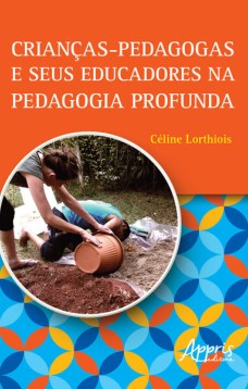 Crianças-pedagogas e seus educadores na pedagogia profunda