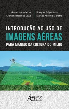 Introdução ao uso de imagens aéreas para manejo da cultura do milho