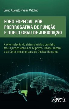 Foro especial por prerrogativa de função e duplo grau de jurisdição