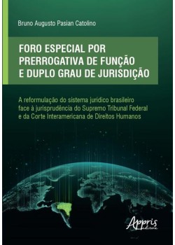 Foro especial por prerrogativa de função e duplo grau de jurisdição