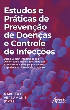 Estudos e práticas de prevenção de doenças e controle de infecções