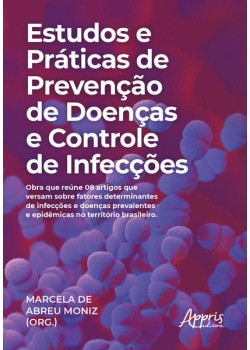 Estudos e práticas de prevenção de doenças e controle de infecções