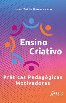 Ensino criativo - Práticas pedagógicas motivadoras