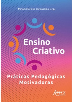 Ensino criativo - Práticas pedagógicas motivadoras