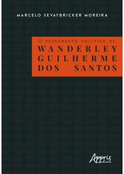 O pensamento político de wanderley guilherme dos santos