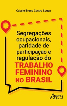 Segregações ocupacionais, paridade de participação e regulação do trabalho feminino no Brasil