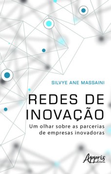 Redes de inovação: um olhar sobre as parcerias de empresas inovadoras