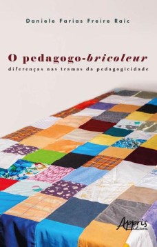 O pedagogo-bricoleur: diferenças nas tramas da pedagogicidade