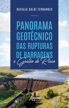 Panorama geotécnico das rupturas de barragens e gestào de risco