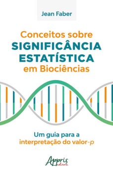 Conceitos sobre significância estatística em biociências