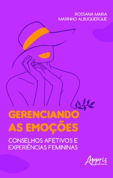 Gerenciando as emoções: conselhos afetivos e experiências femininas