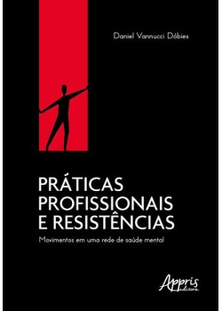 Práticas profissionais e resistências