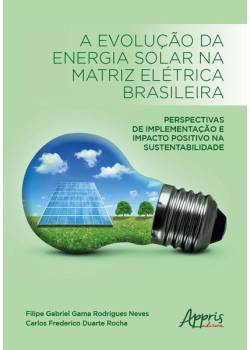 A evolução da energia solar na matriz elétrica brasileira