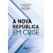 A nova república em crise