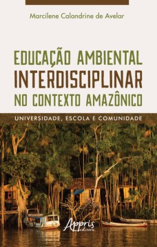 Educação ambiental interdisciplinar no contexto amazônico