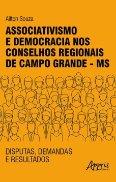 Associativismo e democracia nos conselhos regionais de campo grande - ms: disputas, demandas e resultados