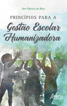 Princípios para a gestào escolar humanizadora