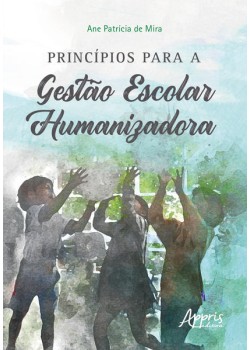 Princípios para a gestào escolar humanizadora