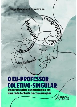 O eu-professor coletivo-singular: discursos sobre as tecnologias em uma rede fechada de conversações