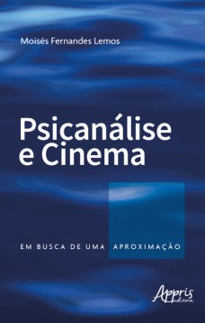 Psicanálise e cinema: em busca de uma aproximação