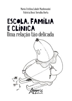 Escola, família e clínica