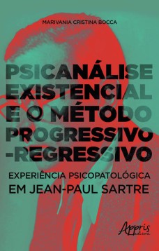 Psicanálise existencial e o método progressivo-regressivo