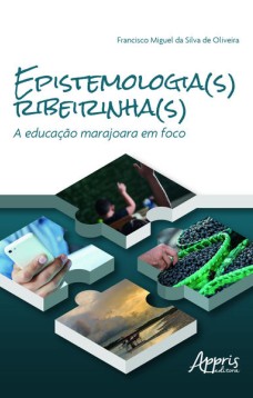 Epistemologia(s) ribeirinha(s) - A educação marajoara em foco