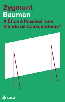 A ética é possível num mundo de consumidores? (Nova edição)