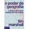 O poder da geografia