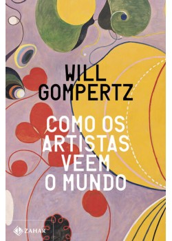 Como os artistas veem o mundo